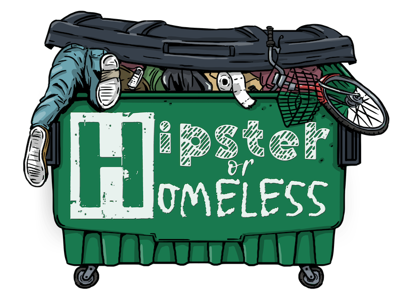 Hipster or Homeless